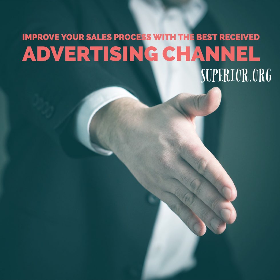 Improve Your Sales Process with The Best-Received Advertising Channel ...